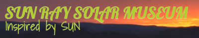 Sun Ray Solar Museum